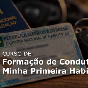 Formação de Condutores - Minha Primeira Habilitação